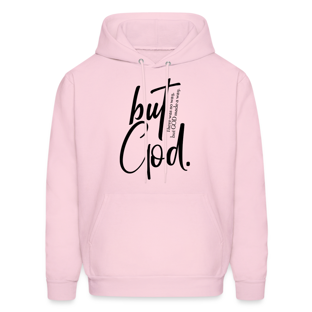 But God. There was no way, but God made a way. Men and Women's Hoodie - pale pink
