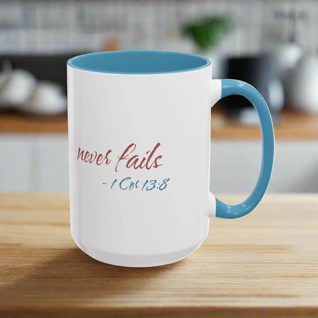 Inspirational Love Never Fails Coffee Mug, Beautiful Crafted Ceramic Cup, Gift for Him Her, Religious Quote, 11oz 15oz