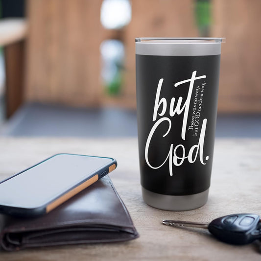 But God. There was no way, but God made a way. Inspirational Stainless Steel Insulated Tumbler, 20oz
