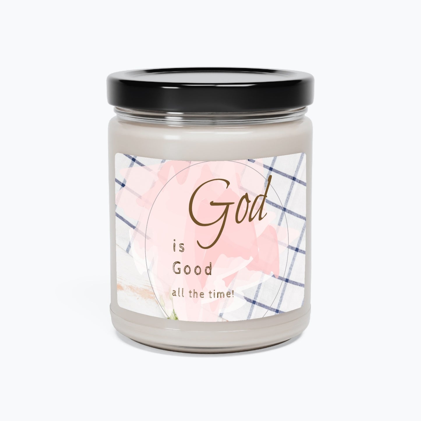 God is Good All the Time - Scented Soy Candle, 9oz