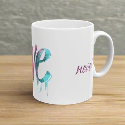 Inspiring Loving Message "Love Never Fails" Bible Scripture on White Ceramic Mug, 11oz
