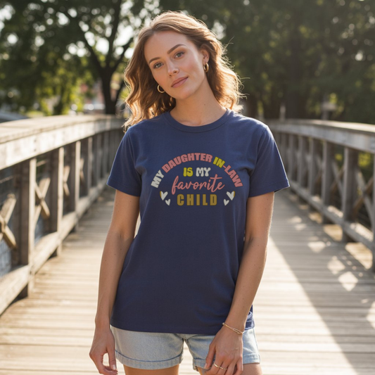 T Shirt, My Daughter In-Law is My Favorite Child, Bella Canvas