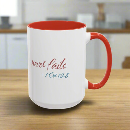Inspirational Love Never Fails Coffee Mug, Beautiful Crafted Ceramic Cup, Gift for Him Her, Religious Quote, 11oz 15oz