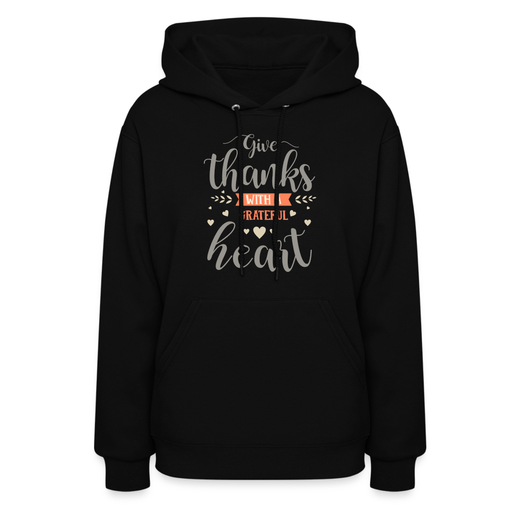 Give Thanks with a Grateful Heart, Grateful Thankful Blessed Women's Hoodie - black