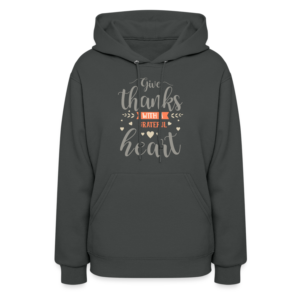 Give Thanks with a Grateful Heart, Grateful Thankful Blessed Women's Hoodie - asphalt