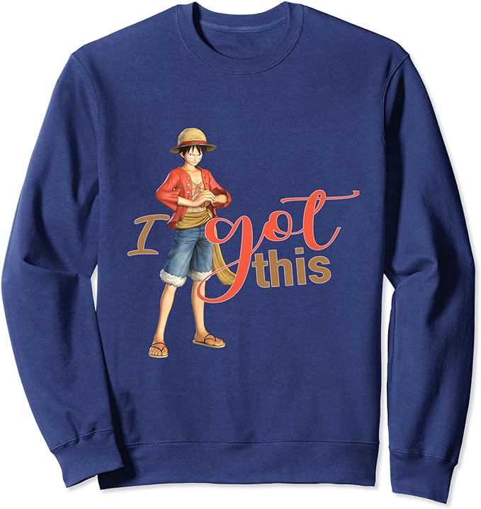 One Piece I Got This Anime Designed Motivational and Inspirational Sweatshirt