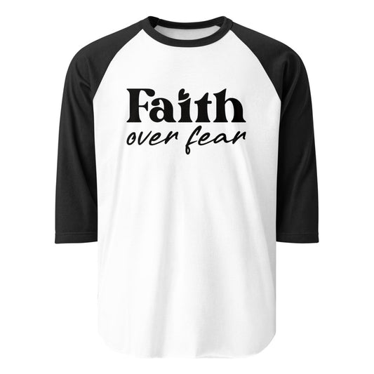 Faith Over Fear 3/4 Sleeve Raglan T-shirt