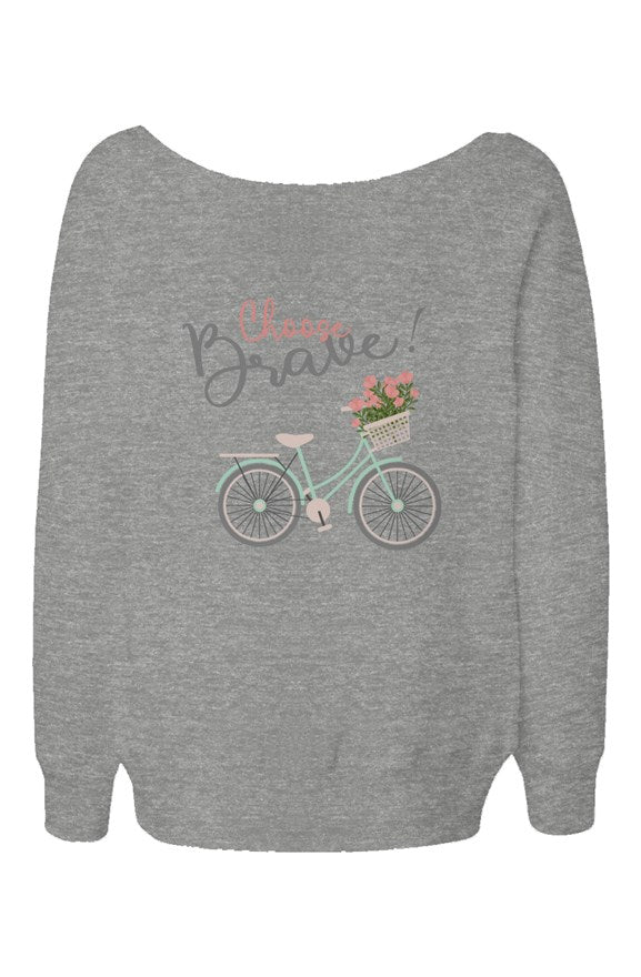 Choose Brave - Womens Wide Neck Sweatshirt