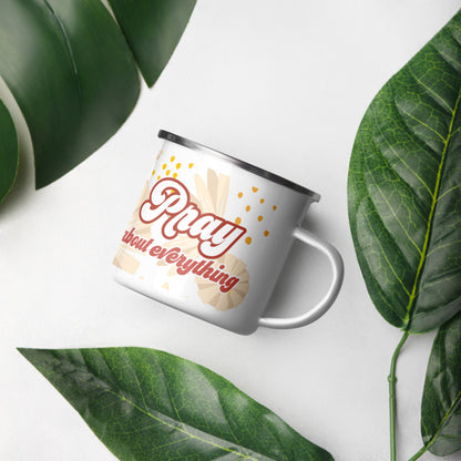 Pray About Everything - Enamel Mug