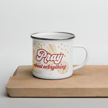 Pray About Everything - Enamel Mug