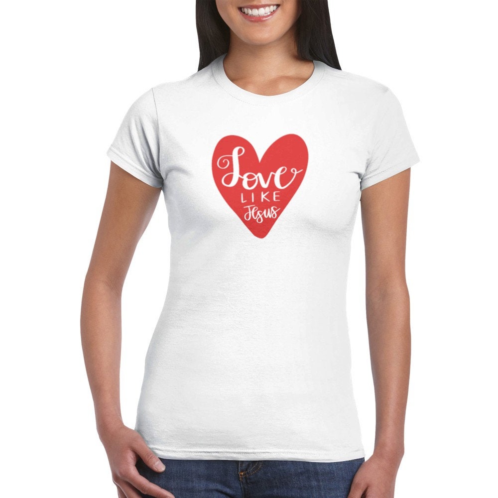 Love Like Jesus Heart Shaped on Womens Crewneck T-shirt