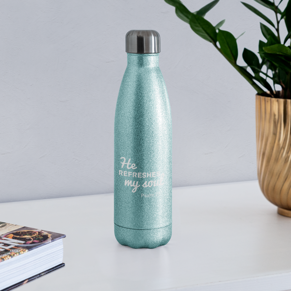He Refreshes My Soul - Insulated Water Bottle - turquoise glitter