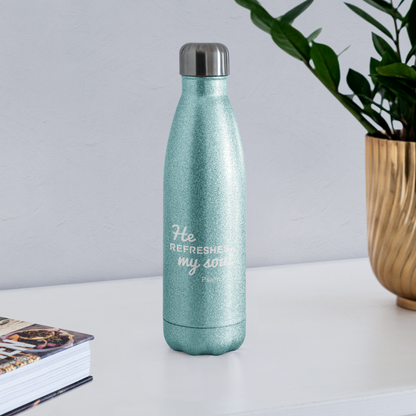 He Refreshes My Soul - Insulated Water Bottle - turquoise glitter