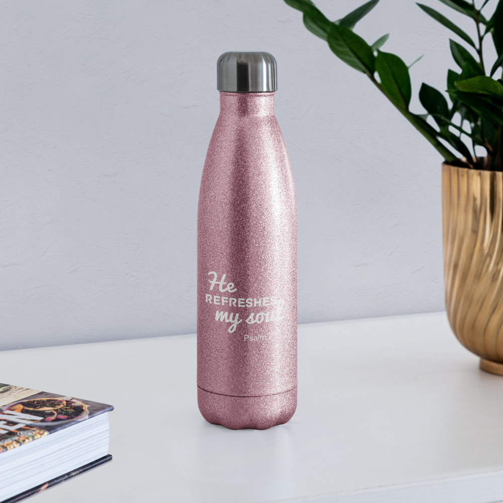 He Refreshes My Soul - Insulated Water Bottle - pink glitter